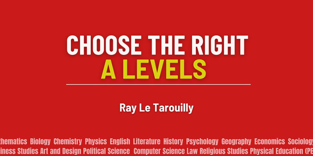 Choose The Right A Levels
