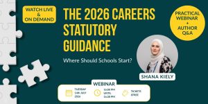 The 2026 Careers Statutory Guidance: Where Should Schools Start?